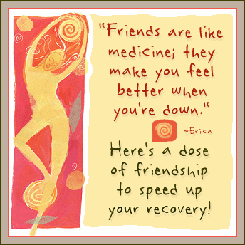 Friends Are Like Medicine