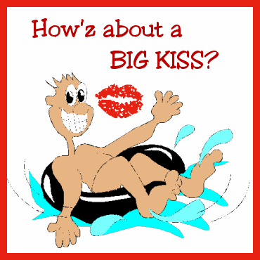 A BIG Kiss!