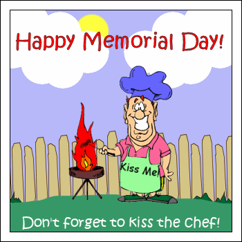 Memorial Day - Kiss The Chef!
