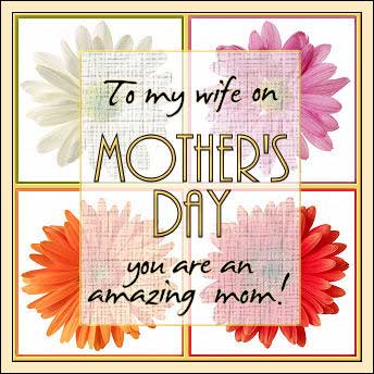 Mother's Day: To My Wife