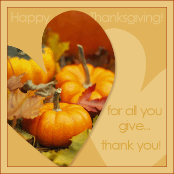 Thanksgiving - Thanks For All You Give!